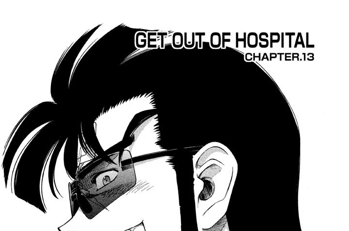 ＣＨＡＰＴＥＲ.１３　ＧＥＴ　ＯＵＴ　ＯＦ　ＨＯＳＰＩＴＡＬ